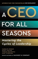 A CEO for All Seasons: Mastering the Cycles of Leadership 1668098342 Book Cover