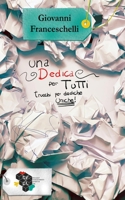 Una dedica per tutti: Trucchi per dediche uniche! B0C47RYGYC Book Cover