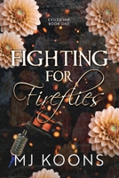 Fighting for Fireflies B0GGWHTZJ9 Book Cover