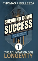 The Foundation For Longevity: Breaking Down Success, Book 1 B0FH4MS1G7 Book Cover