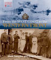 From the West Coast to the Western Front: British Columbians and the Great War 1550176668 Book Cover