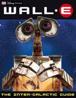 WALL-E: The Intergalactic Guide (Wall-E) 0756638402 Book Cover