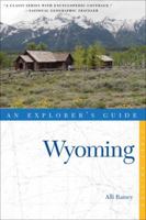 Explorer's Guide Wyoming 088150890X Book Cover