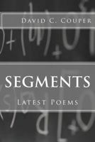 Segments: Latest Poems 1494243474 Book Cover