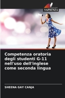 Competenza oratoria degli studenti G-11 nell'uso dell'inglese come seconda lingua (Italian Edition) 6208199301 Book Cover