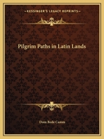 Pilgrim Paths in Latin Lands 0766142396 Book Cover