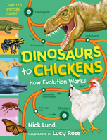 Dinosaurs to Chickens: How Evolution Works 1523513209 Book Cover