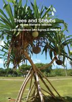 Trees and Shrubs of the Mariana Islands 1935198300 Book Cover