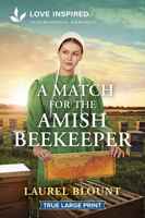 A Match for the Amish Beekeeper: An Uplifting Inspirational Romance (Hickory Springs Amish, 4) 1335984976 Book Cover