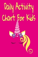 Daily Activity Chart For Kids: Daily And Weekly Responsibilities Tracker 1089751656 Book Cover