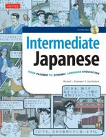 Intermediate Japanese: Your Pathway to Dynamic Language Acquisition (Audio CD Included) 0804840601 Book Cover