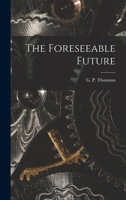 Foreseeable Future 1014061156 Book Cover