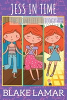 Jess In Time: The Complete Trilogy 1952323061 Book Cover