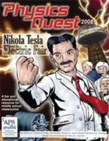 PhysicsQuest 2008 Nikola Tesla and the Electric Fair 0982323808 Book Cover