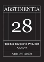 Abstinentia 28 - The No-Touching Diary 3752830808 Book Cover