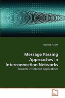 Message Passing Approaches in Interconnection Networks: Towards Distributed Applications 363926732X Book Cover