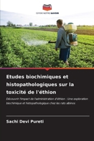 Etudes biochimiques et histopathologiques sur la toxicité de l'éthion (French Edition) 6206670171 Book Cover