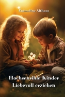 Hochsensible Kinder Liebevoll erziehen 9964619367 Book Cover
