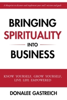 Bringing Spirituality into Business B0B5LL9PTQ Book Cover
