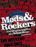 Mods and Rockers 1906191182 Book Cover