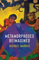 Metamorphoses Reimagined 0231212542 Book Cover