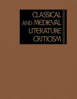 Classical and Medieval Literature Criticism, Volume 70 0787667730 Book Cover