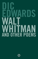 Walt Whitman and Other Poems 1840028149 Book Cover