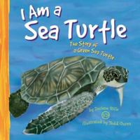 I Am a Sea Turtle: The Life of a Green Sea Turtle (I Live in the Ocean) 1404805974 Book Cover