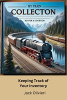 My Train Collection: Keep Track of Your Inventory B0CTHP419R Book Cover