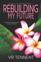 Rebuilding My Future 1487436548 Book Cover