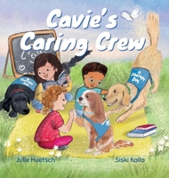Cavie's Caring Crew B0GT63JCRW Book Cover