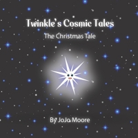 The Christmas Tale (Twinkle's Cosmic Tales) B0DQVKFFG5 Book Cover