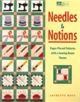 Needles & Notions: Paper-Pieced Patterns With a Sewing-Room Theme 1564772896 Book Cover