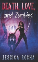 Death, Love, and Zombies 1777284953 Book Cover
