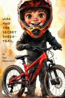 Max and the secret shred trail B0G3XSDBWL Book Cover