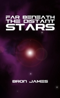 Far Beneath the Distant Stars 1326546309 Book Cover