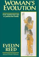 Woman's Evolution from Matriarchal Clan to Patriarchal Family 0873484223 Book Cover