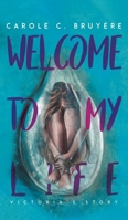 Welcome to My Life 1643789554 Book Cover