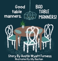 Good Table Manners BAD TABLE MANNERS! B0FMPYY8J4 Book Cover