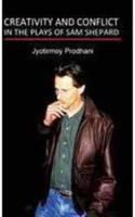 The Creativity and Conflicts in the Plays of Sam Shepard 8172736118 Book Cover