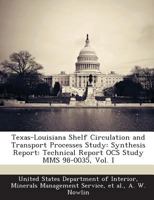 Texas-Louisiana Shelf Circulation and Transport Processes Study: Synthesis Report: Technical Report OCS Study MMS 98-0035, Vol. I 1289092532 Book Cover