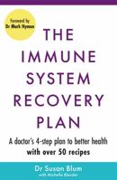The Immune System Recovery Plan: A Doctor's 4-Step Program to Treat Autoimmune Disease 1451694970 Book Cover
