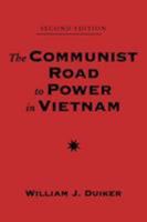The Communist Road to Power in Vietnam (Westview Special Studies on South and Southeast Asia) 0865315051 Book Cover