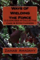 Ways of Wielding the Force 1492347973 Book Cover