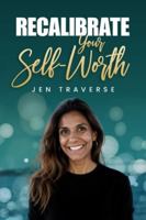 Recalibrate Your Self-Worth 1997649136 Book Cover