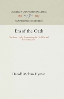 Era of the Oath: Northern Loyalty Tests During the Civil War and Reconstruction 1258023199 Book Cover