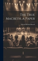 The True Macbeth, a Paper 1147113882 Book Cover