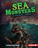 Sea Monsters: From Kraken to Nessie 1512425931 Book Cover