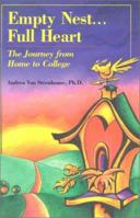 Empty Nest ... Full Heart: The Journey from Home to College 0961980621 Book Cover