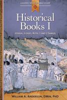 Historical Books I: Joshua, Judges, Ruth, 1 and 2 Samuel 0764821334 Book Cover